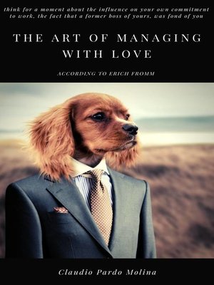 cover image of The art of managing with love, according to Erich Fromm